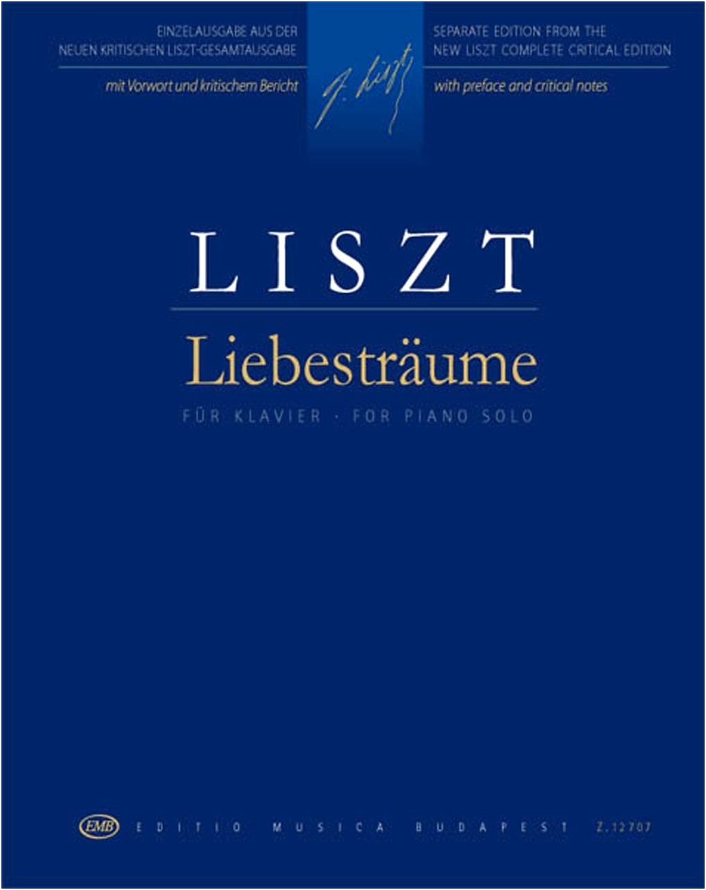 Liszt: Liebesträume (Love Dreams) - New Complete Edition for Piano Solo