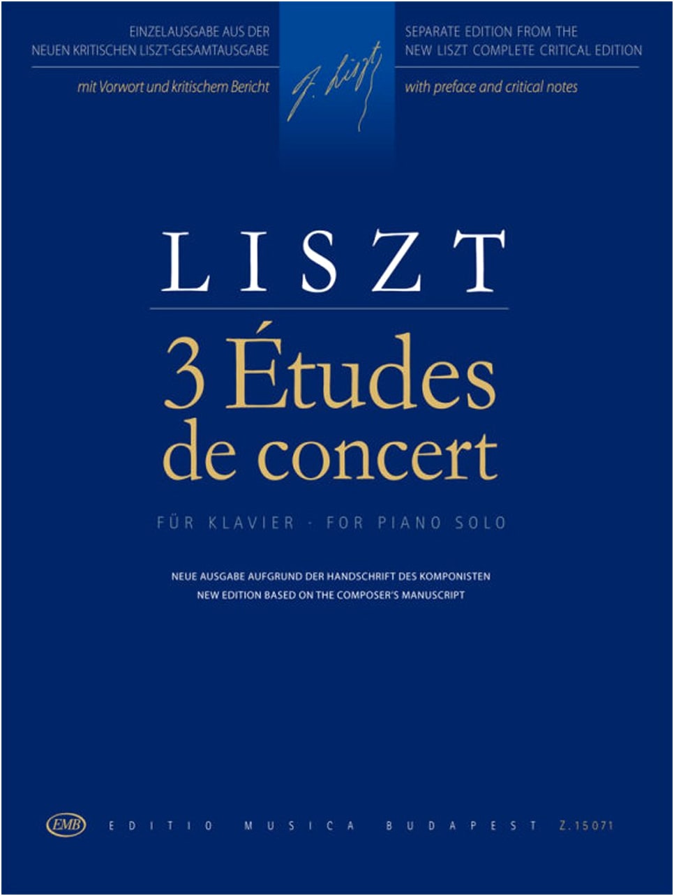 Liszt: Three Concert Etudes / New Liszt Complete Edition / Edited by Kaczmarczyk