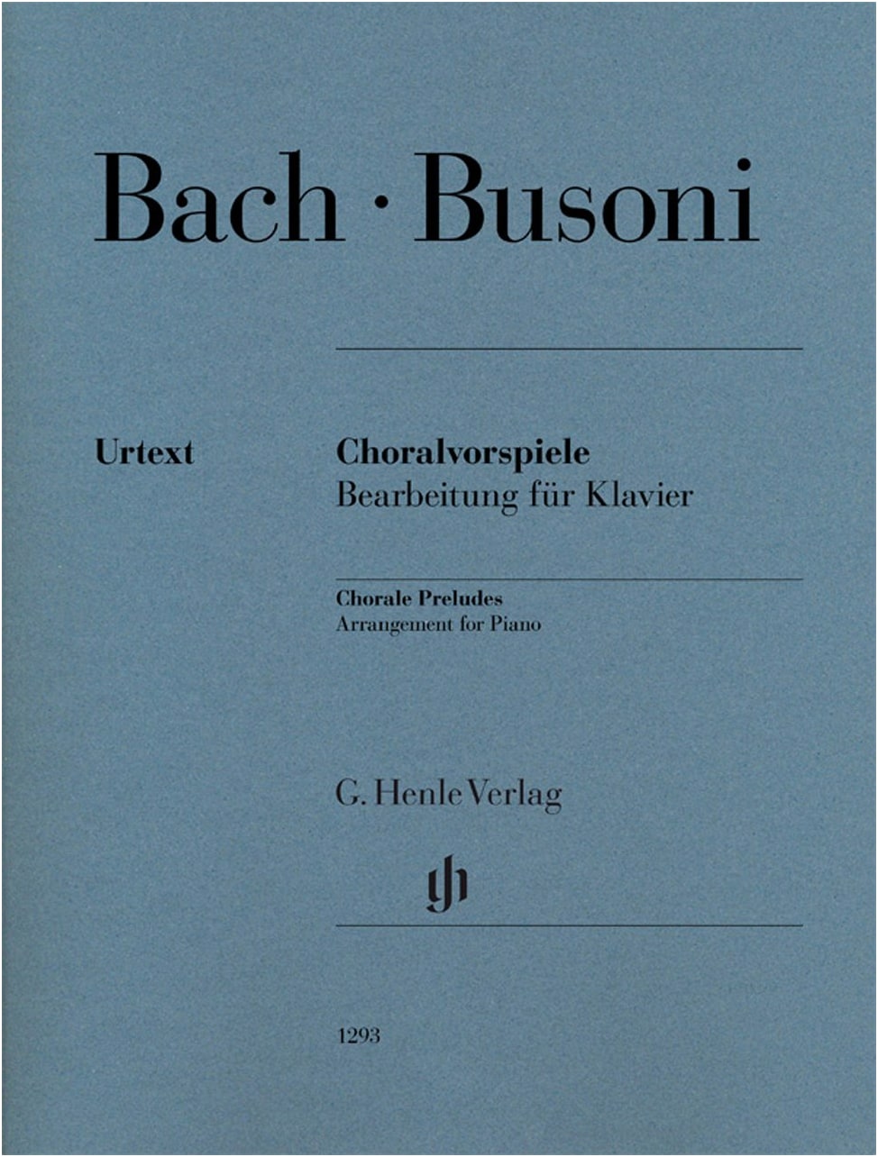 J.S. Bach: Chorale Preludes / Busoni Arrangement / Henle Urtext / Piano Solo