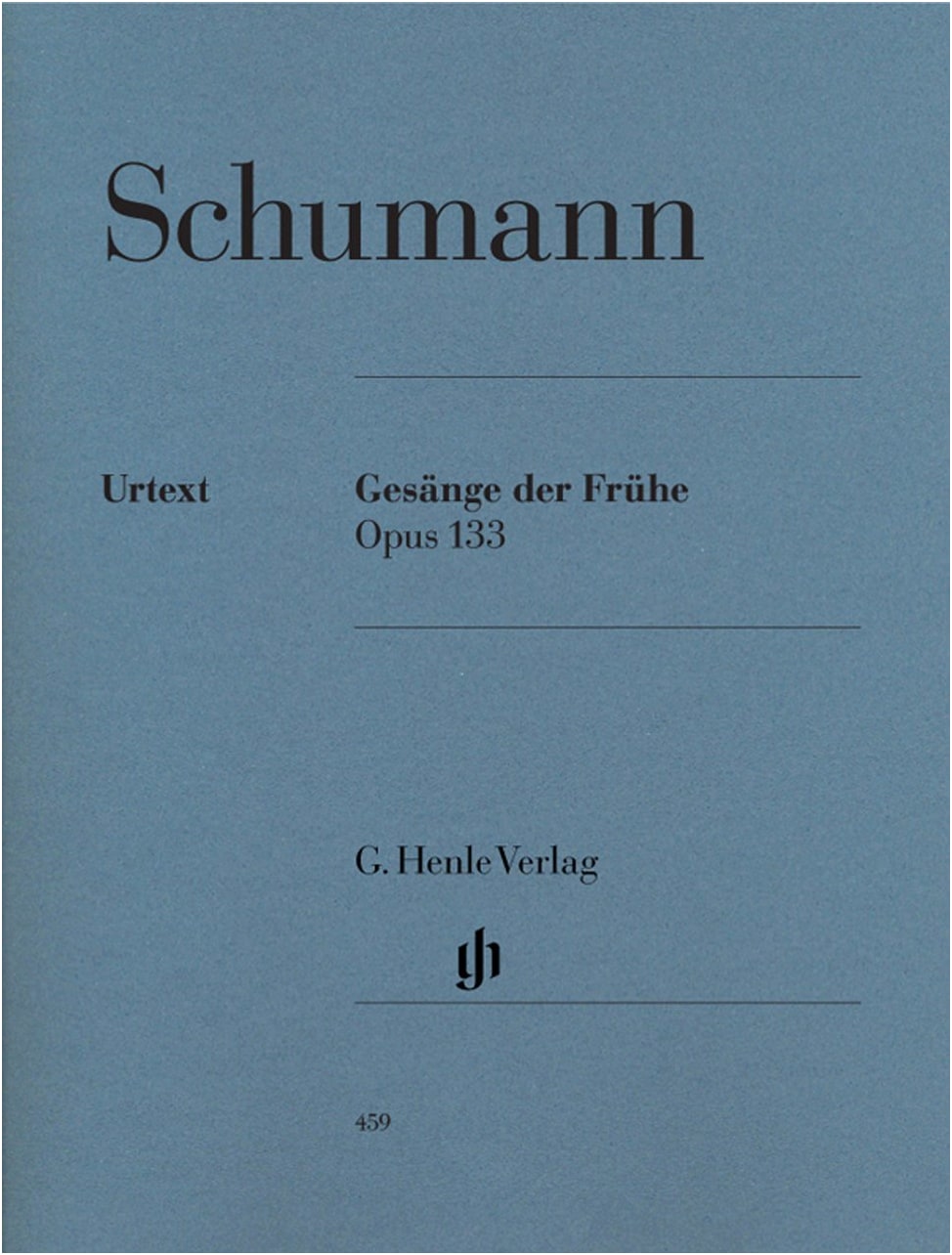 Schumann: Gesänge der Frühe Op. 133 / Henle Urtext Edition for Piano Solo