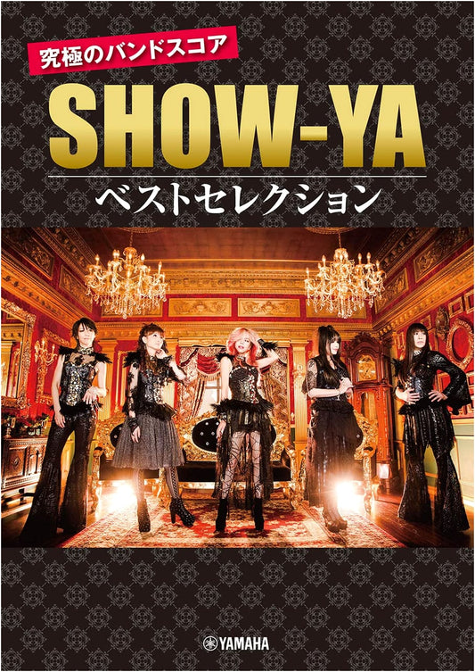 SHOW-YA: Ultimate Band Score Best Selection