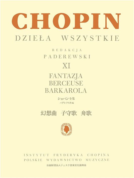 Chopin Complete Works, Vol. XI: Fantasie, Lullaby, Barcarolle, Edited by Paderewski