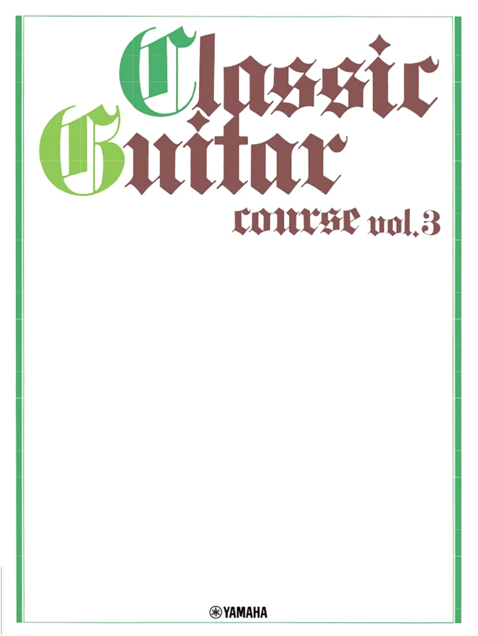 Guitar Solo Classical Guitar Course Vol. 3 [Revised Edition]