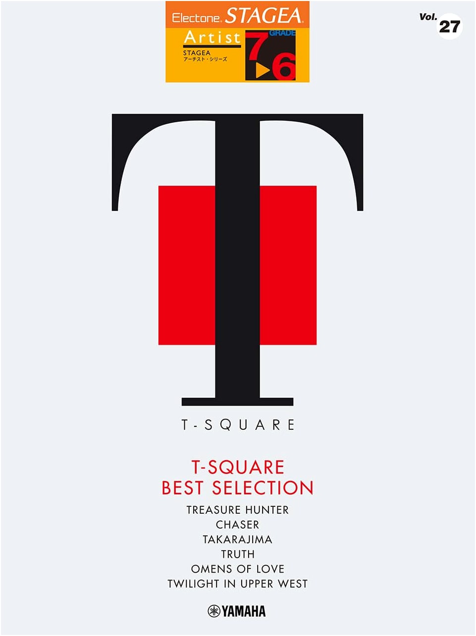 STAGEA Artist Grade 7-6 Vol. 27: T-SQUARE Best Selection