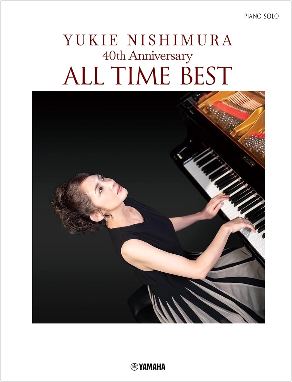 Piano Solo: Yukie Nishimura 40th Anniversary ~ALL TIME BEST