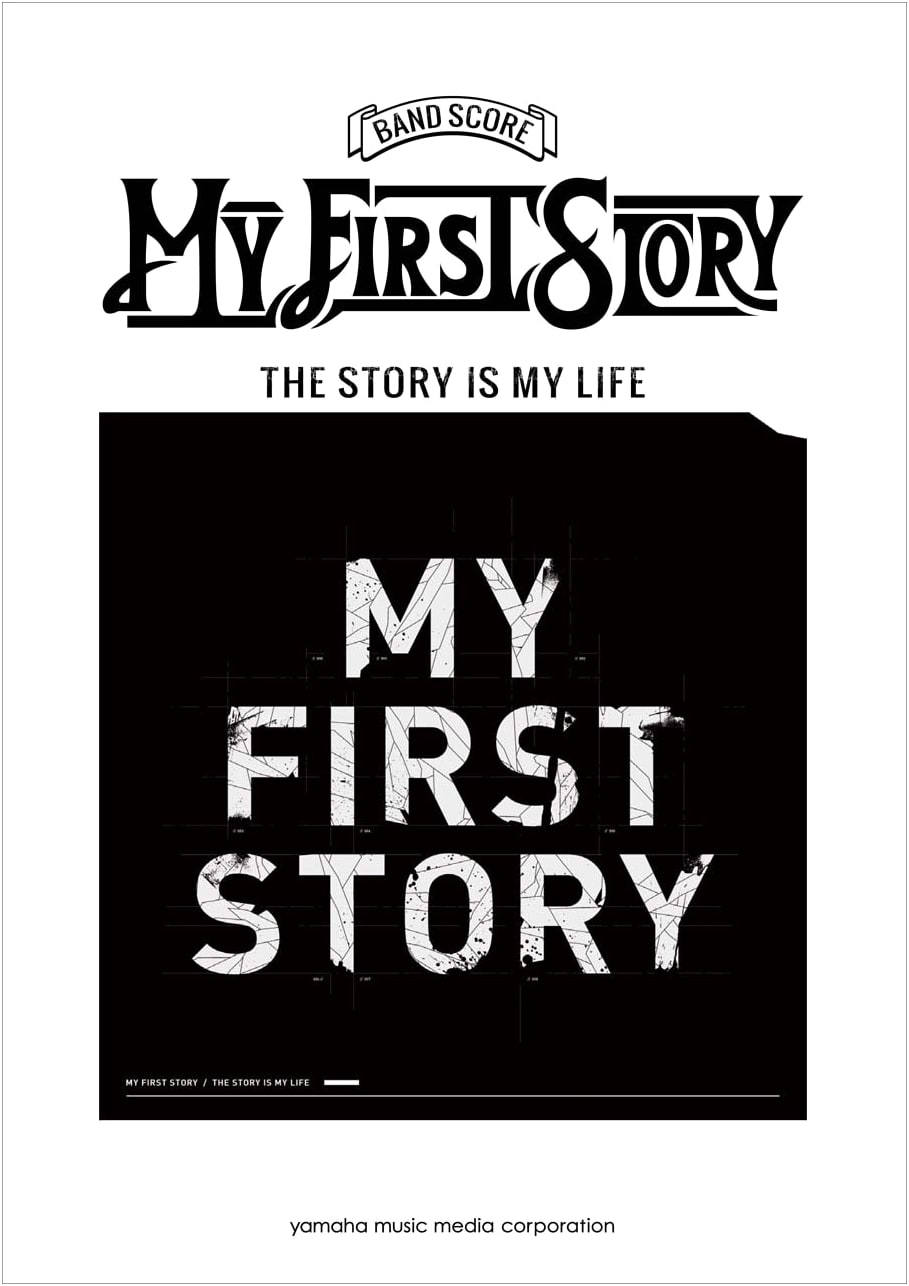 Band Score MY FIRST STORY 'THE STORY IS MY LIFE'