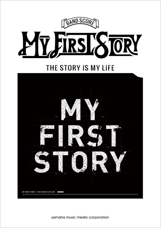 Band Score MY FIRST STORY 'THE STORY IS MY LIFE'