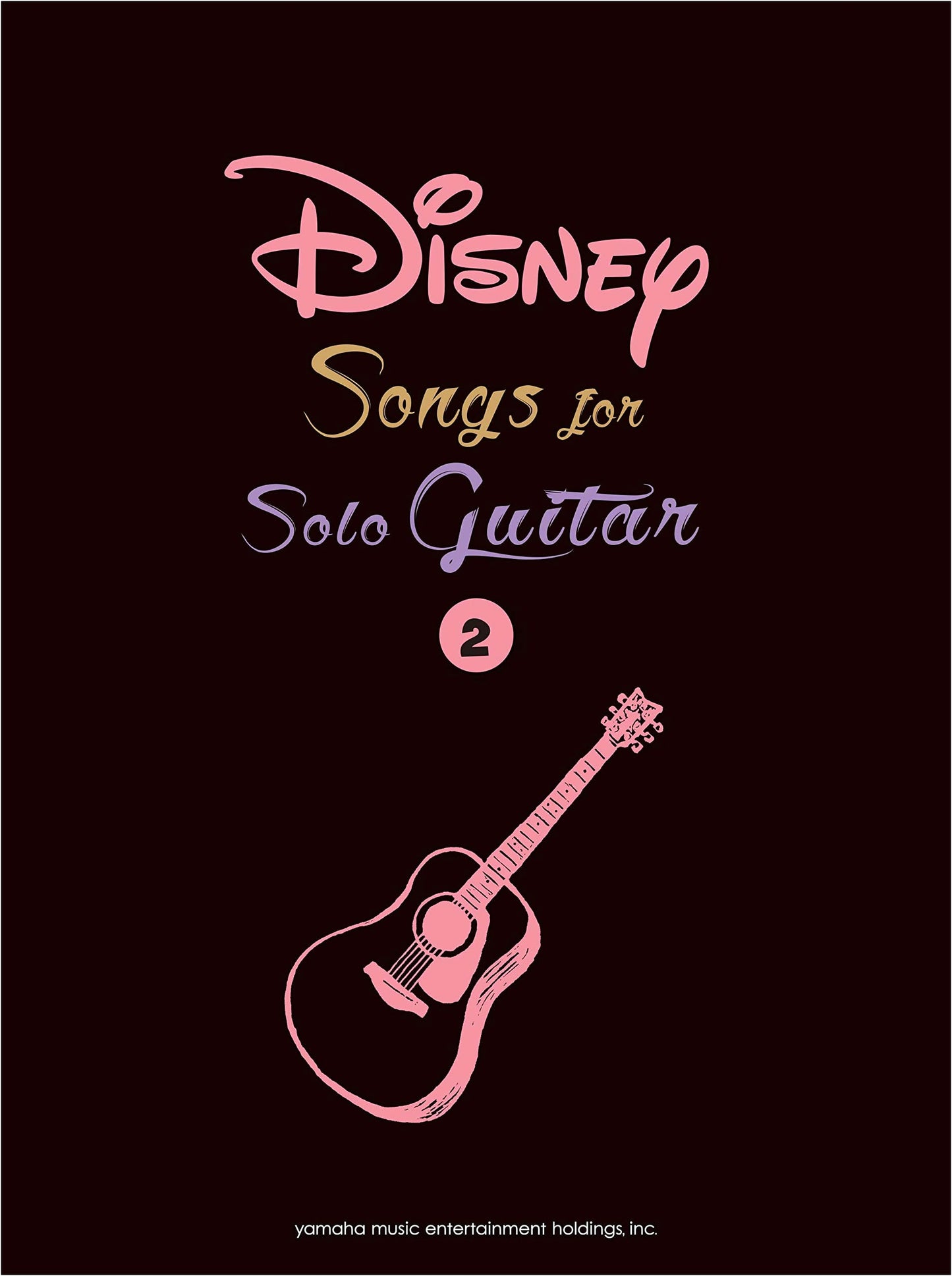 Disney Songs for Solo Guitar Vol. 2 (English Version)
