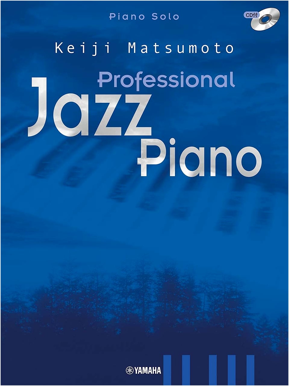 Piano Solo Professional Jazz Piano: Keiji Matsumoto (With CD) (Advanced)