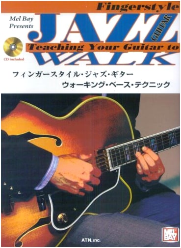 Fingerstyle Jazz Guitar Walking Bass Technique with Tablature (with CD)