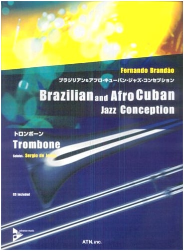 Brazilian & Afro-Cuban Jazz Concepts for Trombone (CD Included)