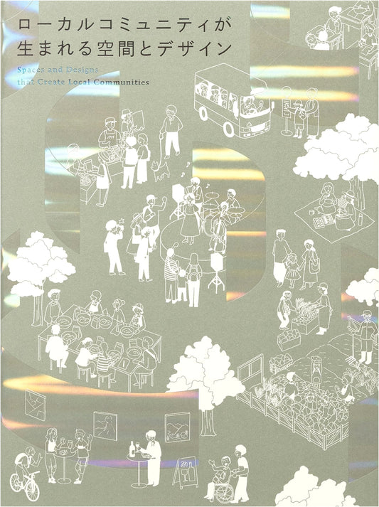 Spaces and Design for Emerging Local Communities