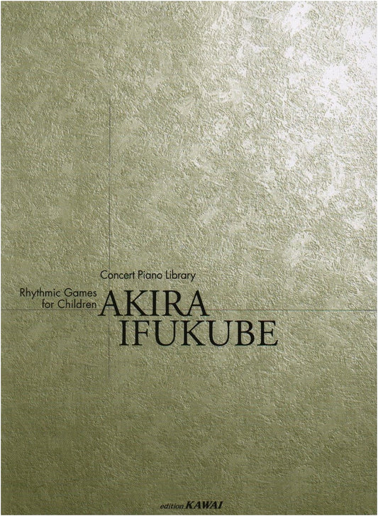 Concert Piano Library: Rhythm Games for Children by Akira Ifukube (6730)