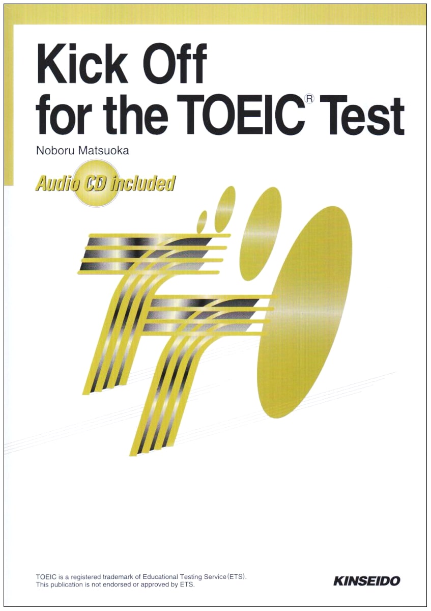 Kick Off for the TOEIC Test: New Foundations for TOEIC Test Preparation