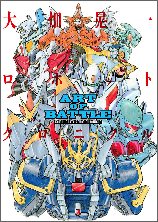 Art of Battle: Koichi Ohata Robot Chronicle