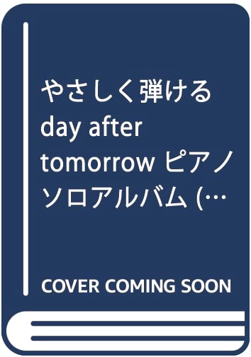 Easy to Play: Day After Tomorrow Piano Solo Album