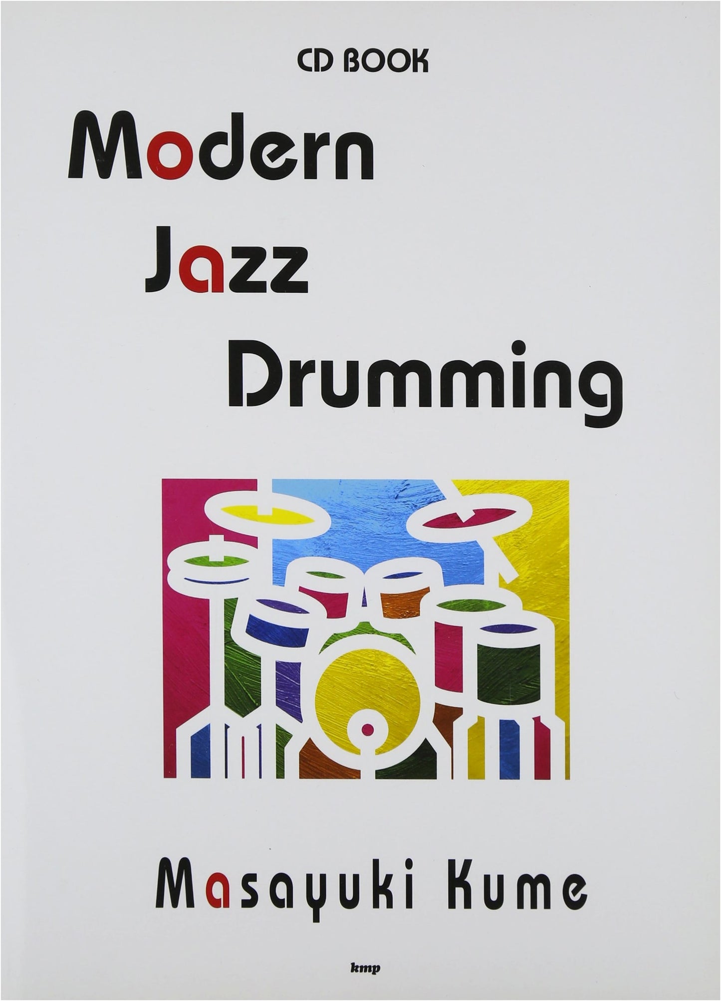 CD BOOK Modern Jazz Drumming: Fundamentals and Approaches for Jazz Drums