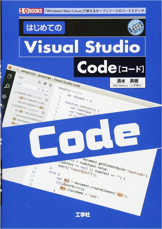 Beginning Visual Studio Code: An Open-Source Editor for Windows, Mac, Linux (I/O BOOKS)