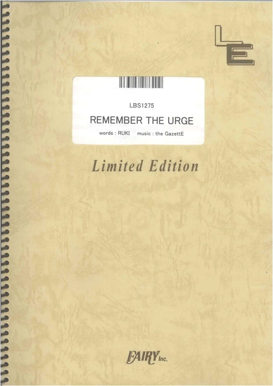 the GazettE - REMEMBER THE URGE Band Score Sheet Music