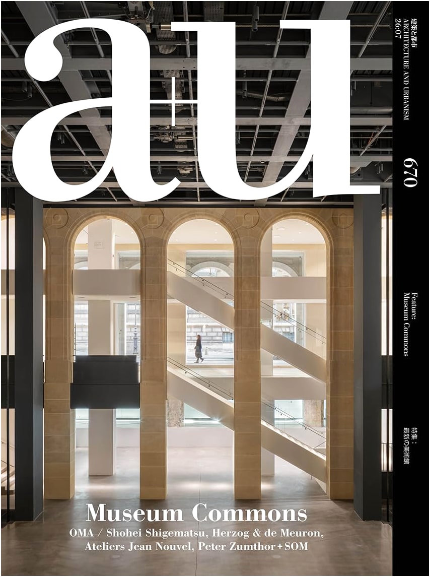 a+u July 2026 Issue: Museum Commons – The Latest Museums