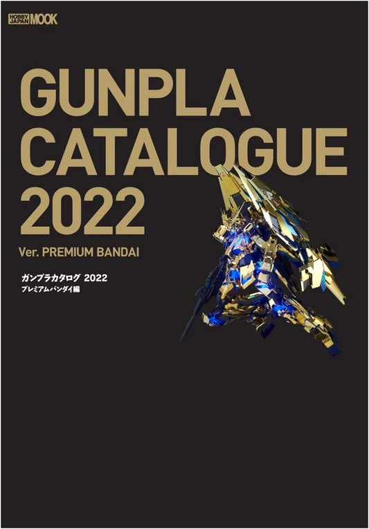 Gunpla Catalog 2022: Premium Bandai Edition (Hobby Japan MOOK 1182)