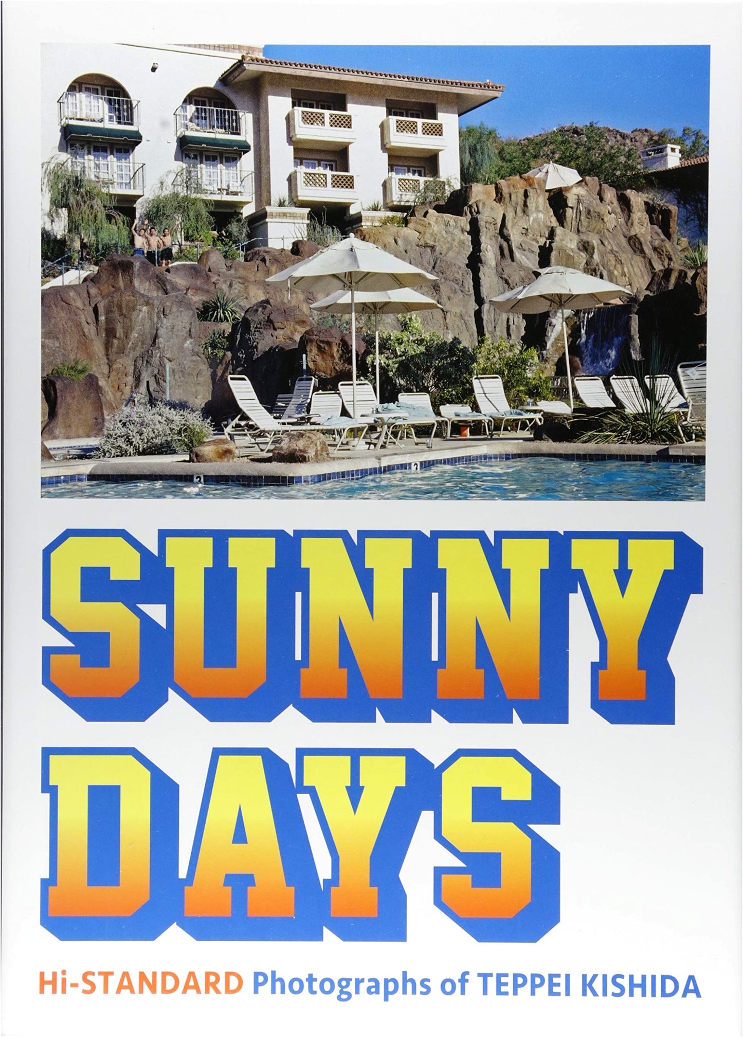 "SUNNY DAYS" Hi-STANDARD Photographs of TEPPEI KISHIDA