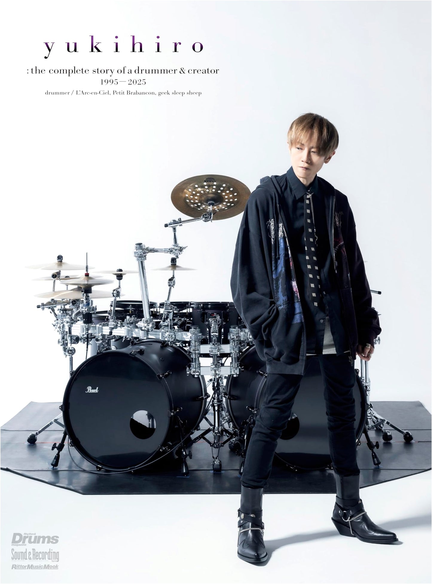 yukihiro: The Complete Story of a Drummer & Creator 1995-2025 (Rittor Music Mook)