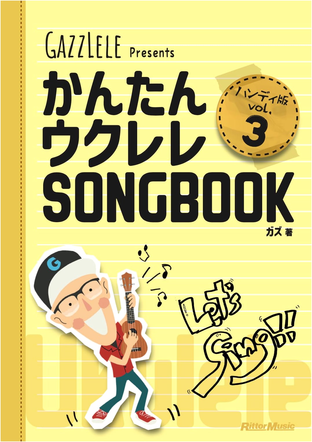GAZZLELE Presents: Easy Ukulele Songbook, Handy Edition Vol. 3