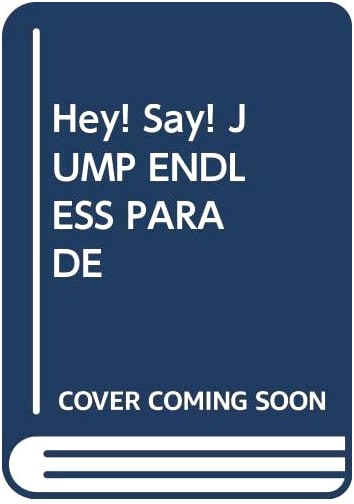 Hey! Say! JUMP ENDLESS PARADE