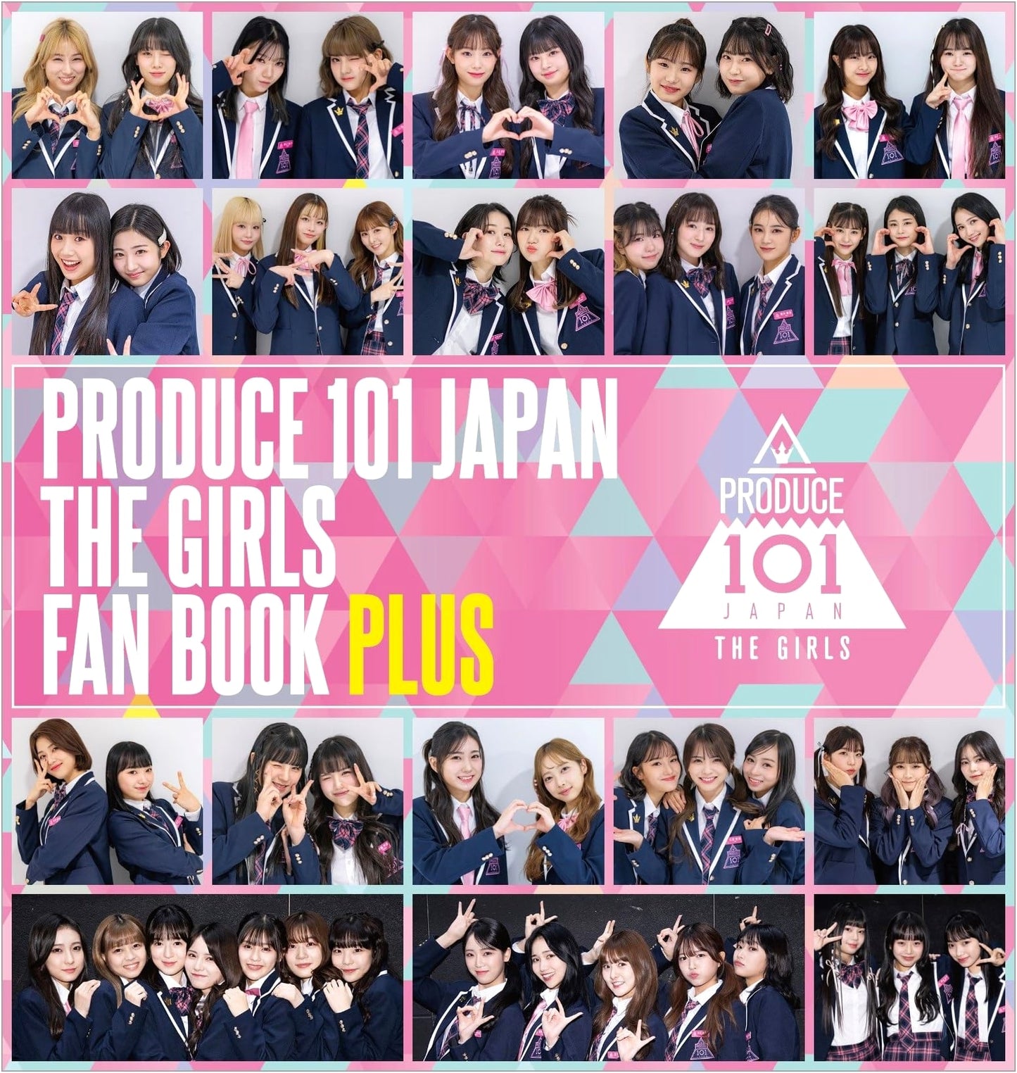 PRODUCE 101 JAPAN THE GIRLS FAN BOOK PLUS (Yoshimoto Books)