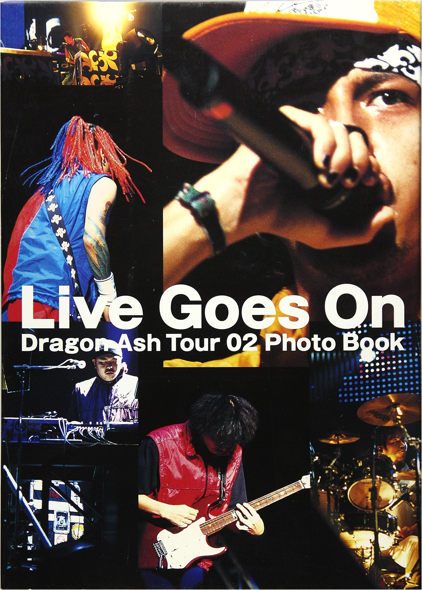 Live Goes On~Dragon Ash Tour 2002: The Official Live Photography Book