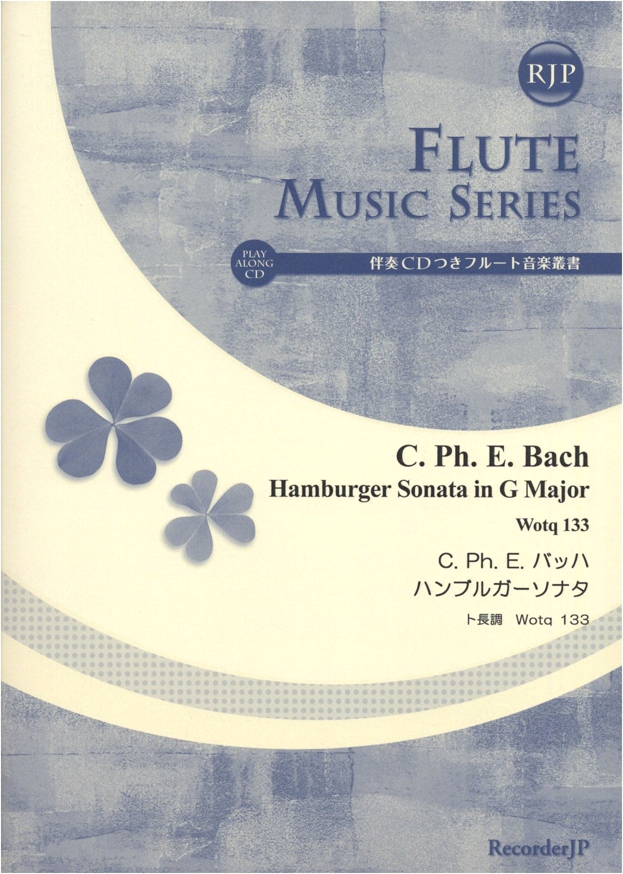 C.P.E. Bach: Hamburg Sonata in G Major, Wotq 133 - Flute Music Series with CD