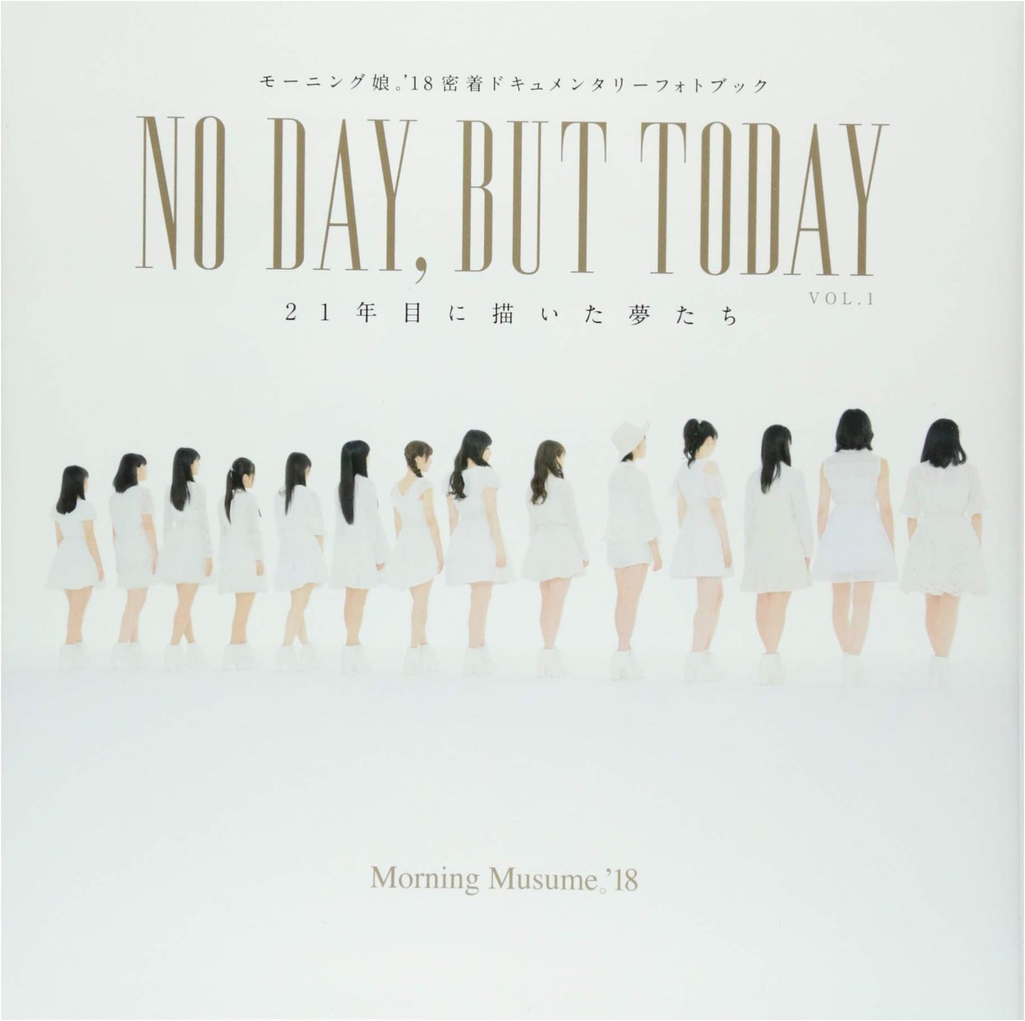Morning Musume.'18 Exclusive Photo Book: NO DAY, BUT TODAY Vol.1 (B.L.T. MOOK)