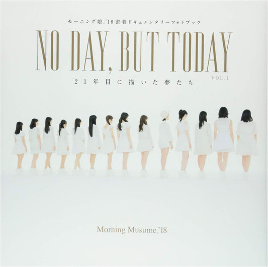 Morning Musume.'18 Exclusive Photo Book: NO DAY, BUT TODAY Vol.1 (B.L.T. MOOK)