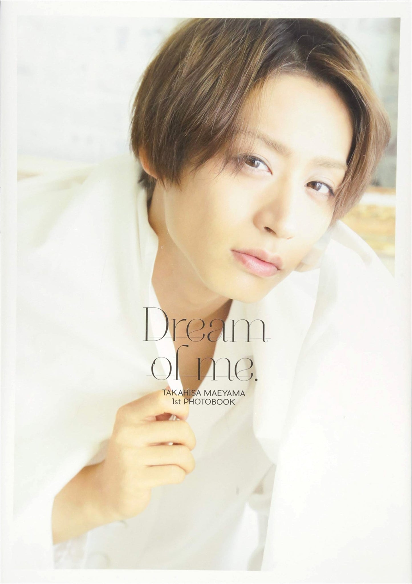 Takahisa Maeyama 1st Photo Book 'Dream of me.' (TOKYO NEWS MOOK)