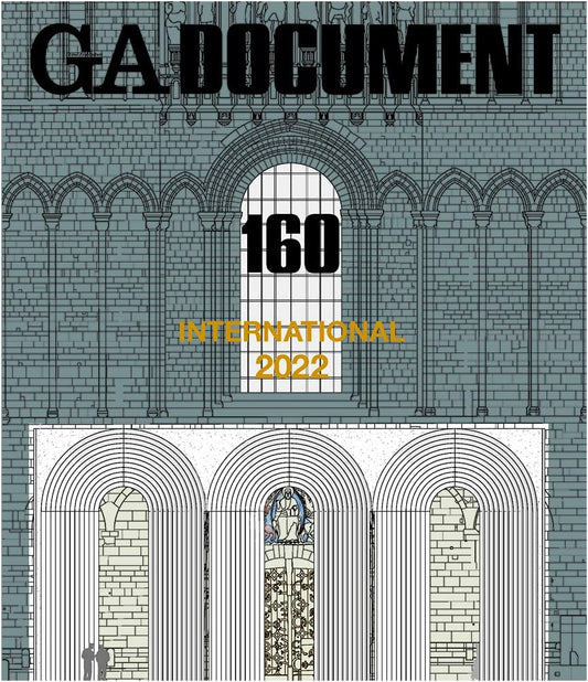 GA DOCUMENT 160: International Architecture 2022