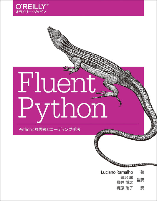 Fluent Python: Pythonic Thinking and Coding Techniques