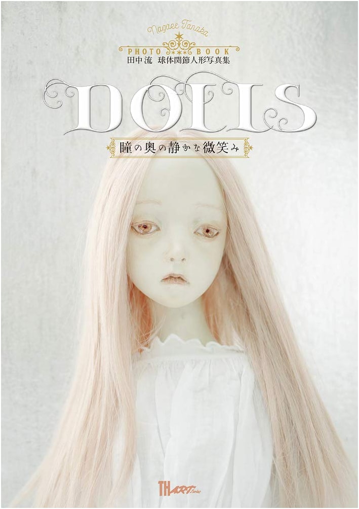 Dolls: Silent Smiles Within Their Eyes (TH ART SERIES) by Ryu Tanaka
