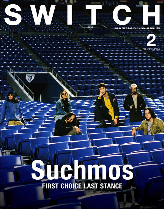 SWITCH Vol.37 No.2: Special Feature - Suchmos: FIRST CHOICE LAST STANCE