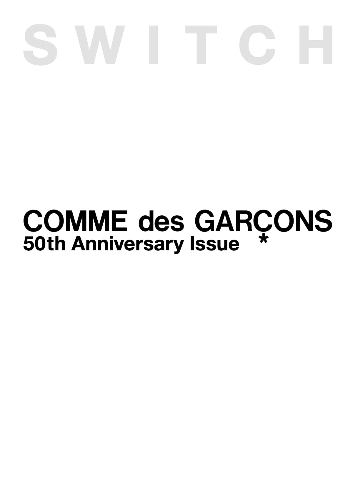 SWITCH Special Edition: Comme des Garçons 50th Anniversary Issue