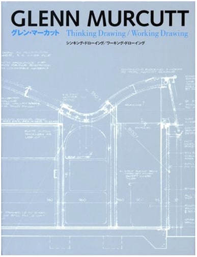 Glenn Murcutt: Thinking Drawing / Working Drawing