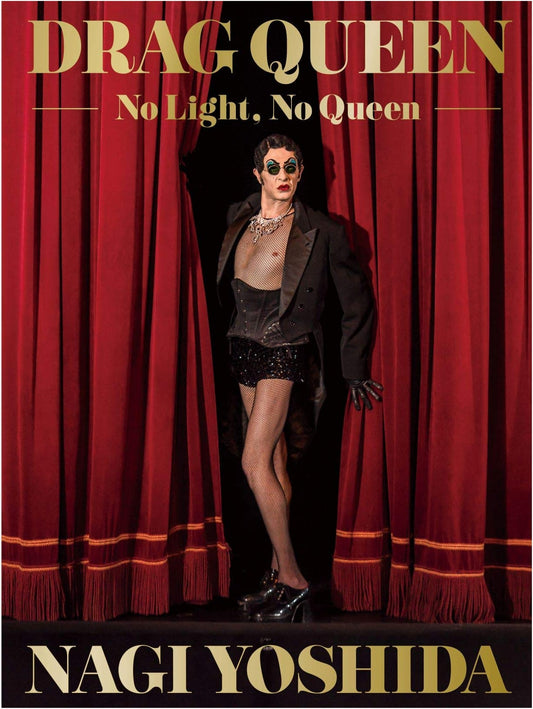 Drag Queen: No Light, No Queen - Nagi Yoshida