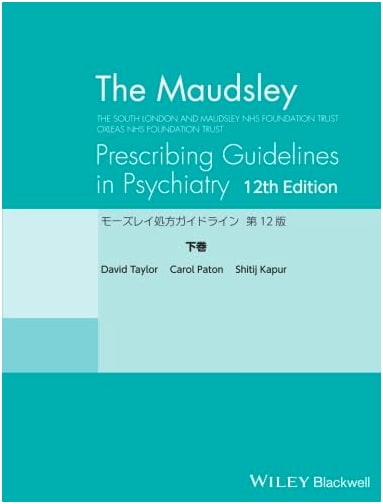 Maudsley Prescribing Guidelines, 12th Edition, Volume 2 by Carol Paton
