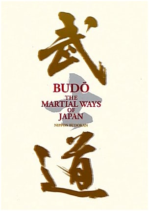 Budo: The Martial Ways of Japan